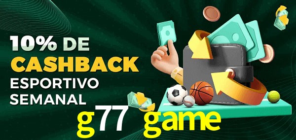 10% de bônus de cashback na g77 game