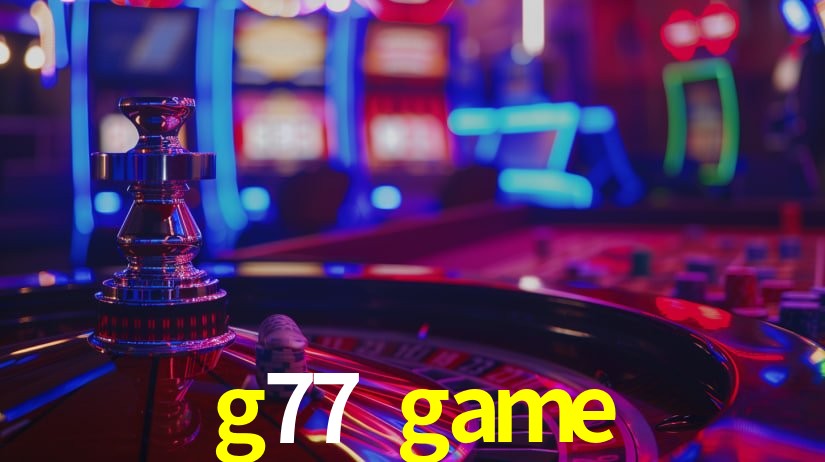 g77 game