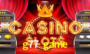 Bonus Features g77 game