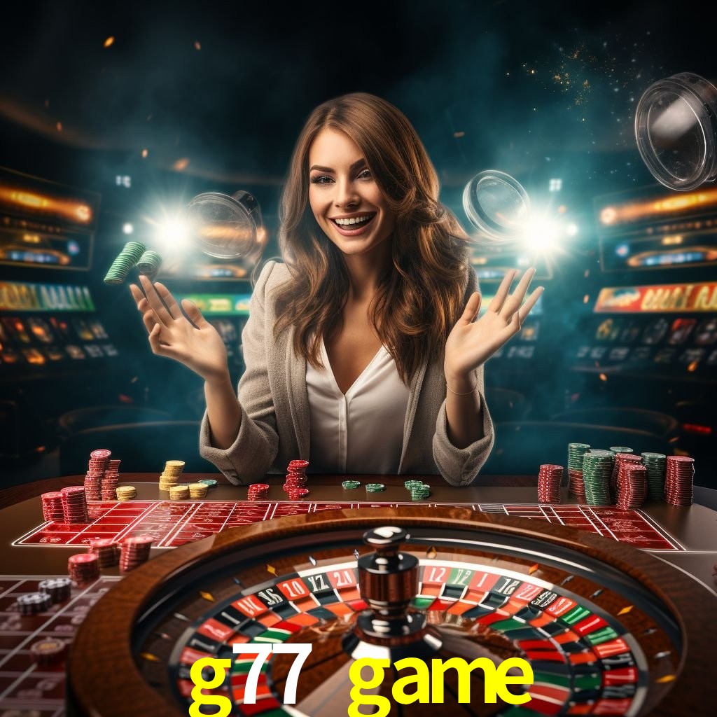 g77 game: Jogos de Caça-Níqueis-Altas Recompensas, Roleta-Velocidade, Blackjack-Desafios Máximos