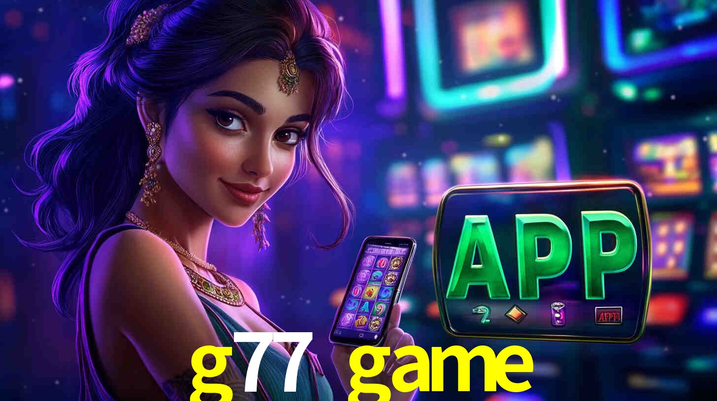 g77 game,g77.game