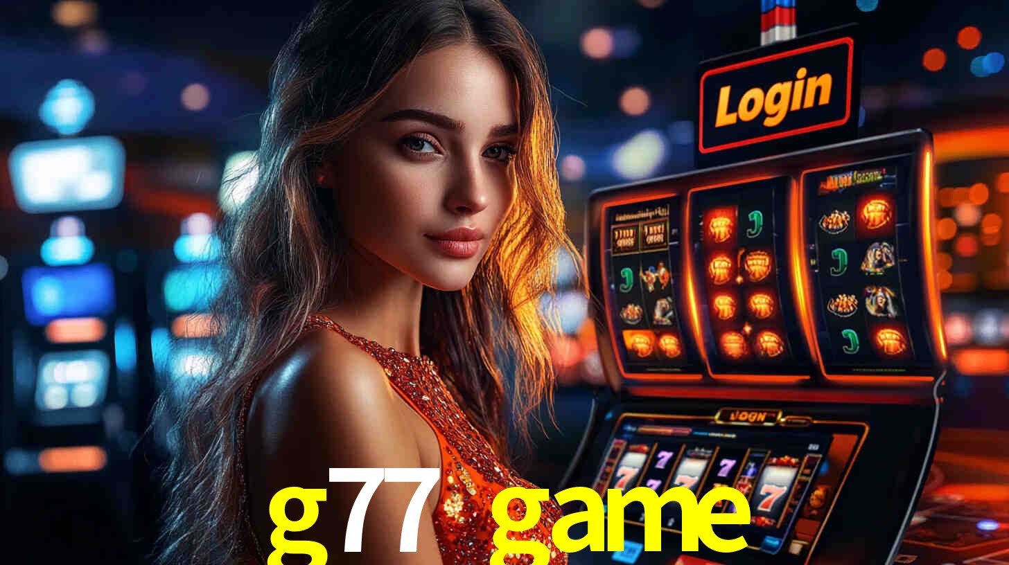 g77 game,g77.game