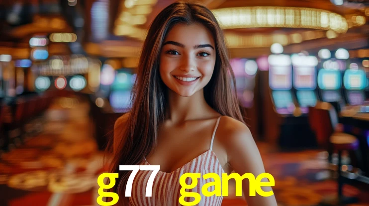 g77 game,g77.game