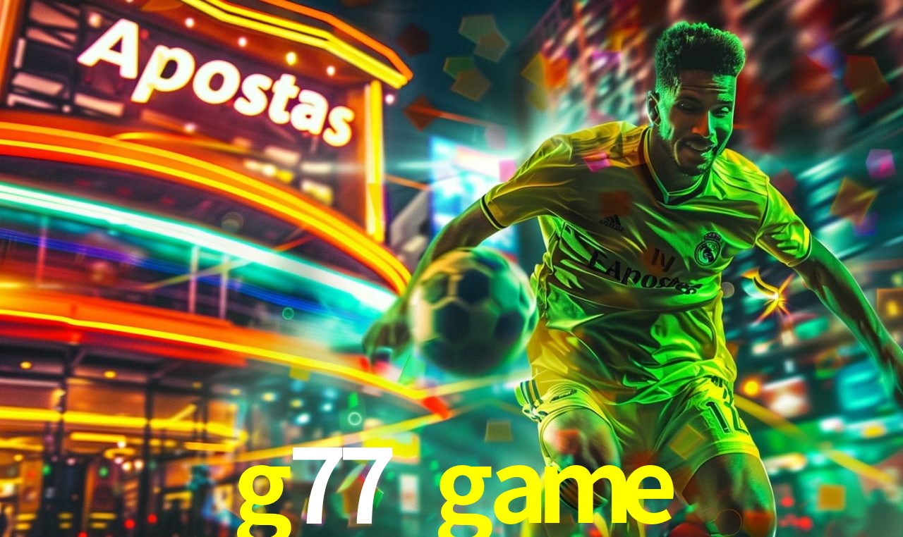 Benefícios da Conta g77 game