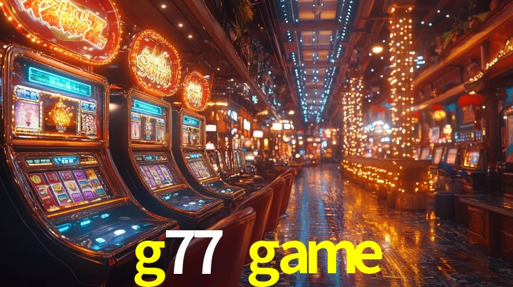 g77 game bet