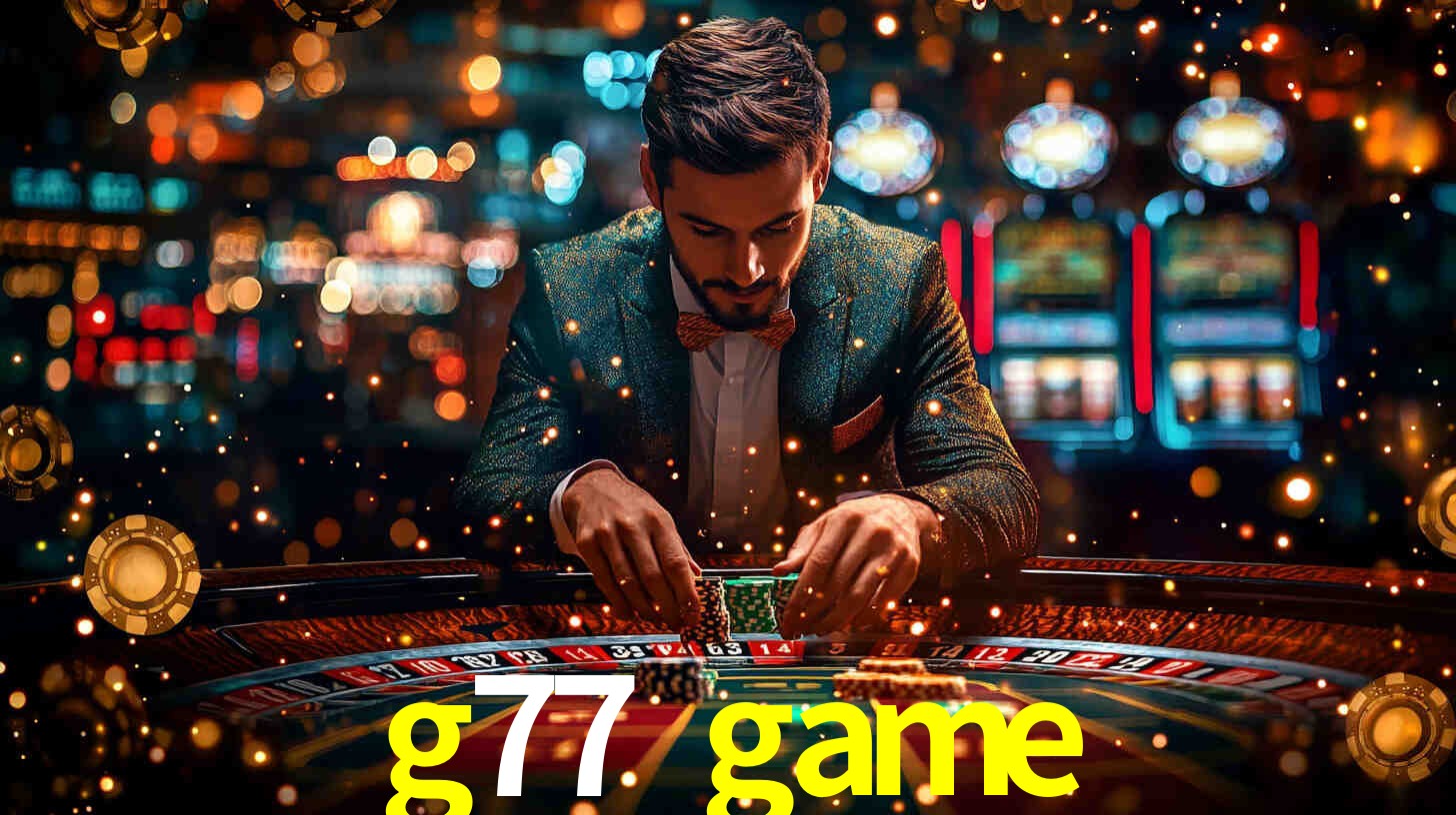 g77 game,g77.game